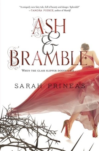 Sarah Prineas - Ash &amp; Bramble.