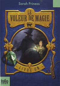 Sarah Prineas - Le Voleur de Magie Tome 1 : .