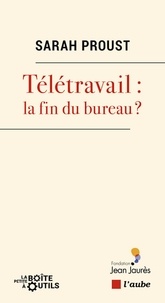 Sarah Proust - Télétravail : la fin du bureau ?.