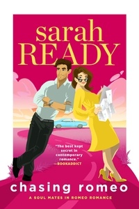  Sarah Ready - Chasing Romeo - A Soul Mates in Romeo Romance, #1.