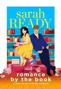 Sarah Ready - Romance by the Book - A Soul Mates in Romeo Romance, #3.