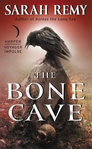 Sarah Remy - The Bone Cave.