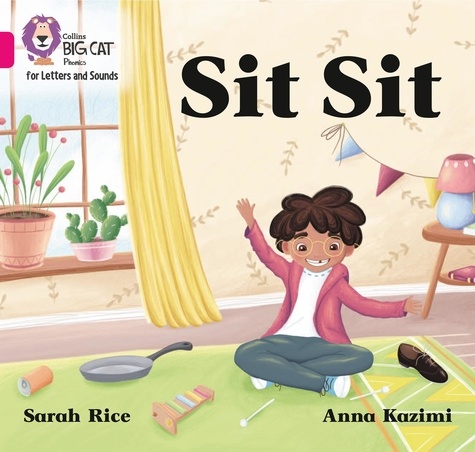Sarah Rice et Anna Kazimi - Sit Sit - Band 01A/Pink A.
