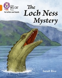 Sarah Rice - The Loch Ness Mystery - Band 06/Orange.