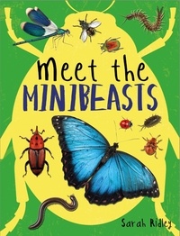 Sarah Ridley - Meet the Minibeasts.