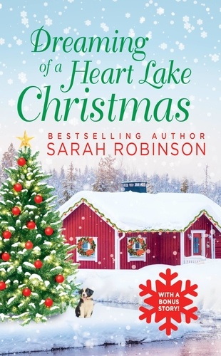 Dreaming of a Heart Lake Christmas. Includes a Bonus Novella by Melinda Curtis