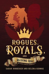 Rogues, Royals, and Raiding Roc