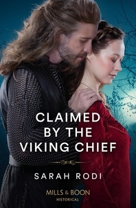 Sarah Rodi - Claimed By The Viking Chief.