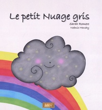 Sarah Romero et Noémie Mandry - Le petit Nuage gris.