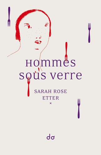 Sarah Rose Etter - Hommes sous verre.