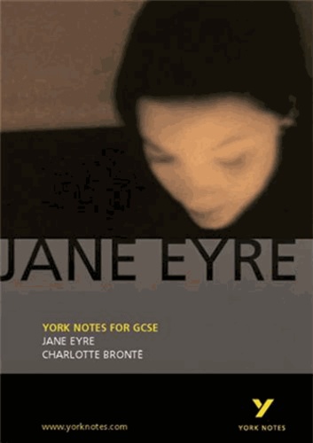 Sarah Rowbotham - Jane Eyre Bronte Charlotte York Notes.