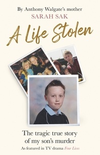 Sarah Sak - A Life Stolen - The inspiration behind the TV drama Four Lives.