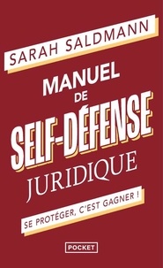 Sarah Saldmann - Manuel de self-défense juridique.