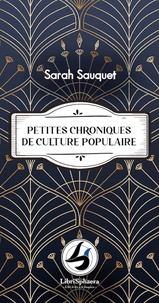 Sarah Sauquet - Petites chroniques de culture populaire.