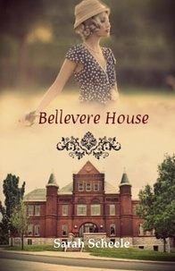  Sarah Scheele - Bellevere House - The Americana Trilogy, #2.