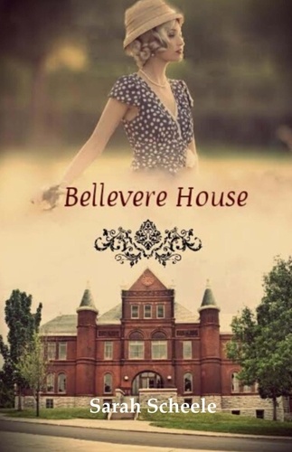  Sarah Scheele - Bellevere House - The Americana Trilogy, #2.