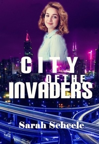  Sarah Scheele - City of the Invaders - The Palladia Trilogy, #1.