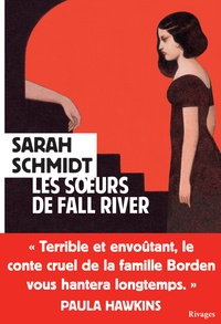 Sarah Schmidt - Les soeurs de Fall River.