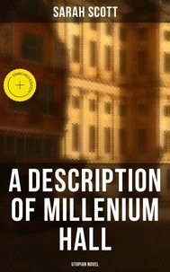 A Description of Millenium Hall - Utopian Novel