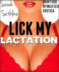Lick My Lactation! Dairy Duo of Milk Sex Erotica