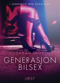 Sarah Skov et Kaia Lovas - Generasjon Bilsex - en erotisk novelle.