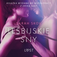 Sarah Skov et Agnieszka Strążyńska - Lesbijskie sny - opowiadanie erotyczne.