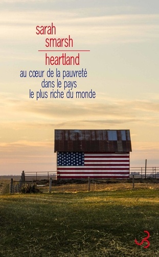 Heartland. Au coeur de la pauvreté dans le pays le plus riche du monde