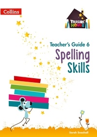 Sarah Snashall - Spelling Skills Teacher’s Guide 6.