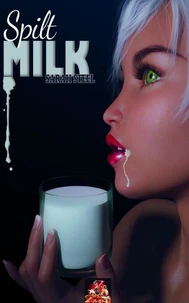Spilt Milk