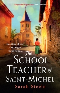 Sarah Steele - The Schoolteacher of Saint-Michel.