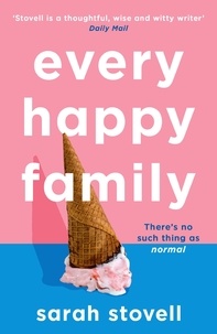 Sarah Stovell - Every Happy Family.