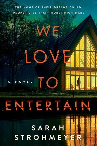 Sarah Strohmeyer - We Love to Entertain - A Novel.