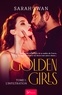 Sarah Swan - Golden Girls  : Golden Girls - Tome 1 - L'infiltration.
