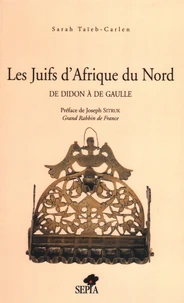 Les Juifs D'Afrique Du Nord. De Didon A De Gaulle