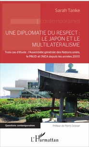 Une diplomatie du respect : le Japon et le multilatéralisme