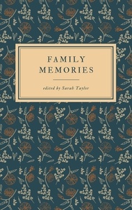  Sarah Taylor - Family Memories.