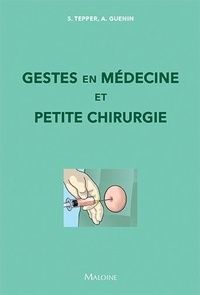 Ebooks pour mobiles à télécharger Gestes en médecine et petite chirurgie par Sarah Tepper, Aurélien Guenin 9782224035808 