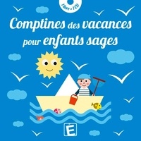 Sarah Thaïs et Olivier Raymond - Comptines des vacances pour enfants sages. 1 CD audio