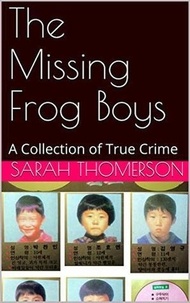  Sarah Thompson - The Missing Frog Boys.