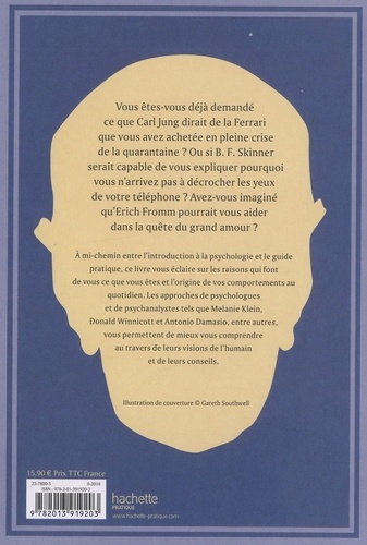 Que ferait Freud à ma place?. La psycho appliquée à mon quotidien