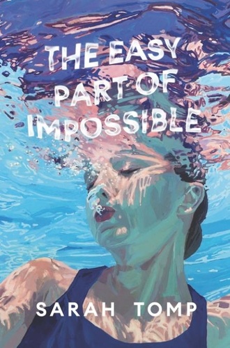 Sarah Tomp - The Easy Part of Impossible.