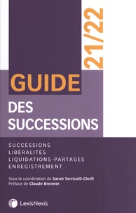 Sarah Toricelli-Chrifi - Guide des successions - Successions, libéralités, liquidations-partages, enregistrement.