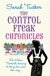 Sarah Tucker - The Control Freak Chronicles.