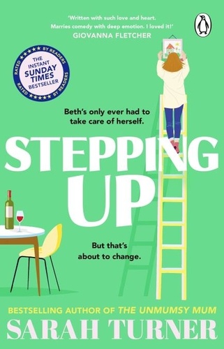 Sarah Turner - Stepping Up - The joyful and emotional Sunday Times bestseller and Richard and Judy Book Club pick. Adored by readers.