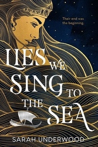 Sarah Underwood - Lies We Sing to the Sea.