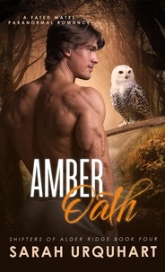  Sarah Urquhart - Amber Oath: A Fated Mates Paranormal Romance - Shifters of Alder Ridge, #4.