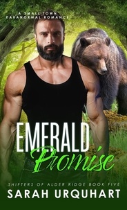  Sarah Urquhart - Emerald Promise: A Small Town Paranormal Romance - Shifters of Alder Ridge, #5.