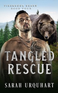  Sarah Urquhart - Tangled Rescue - Firebrook Bears, #4.