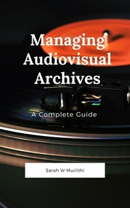  Sarah W Muriithi - Managing Audiovisual Archives - 1.