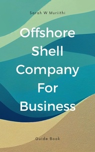  Sarah W Muriithi - Offshore Shell Company For Business - 1, #1.